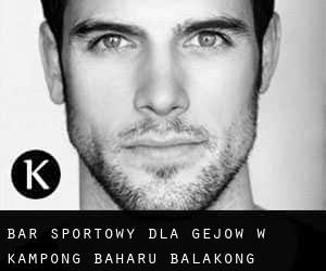 Bar sportowy dla gejów w Kampong Baharu Balakong