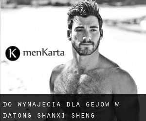 Do wynajęcia dla gejów w Datong (Shanxi Sheng)