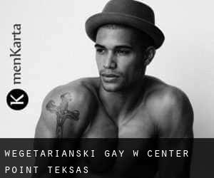 wegetariański Gay w Center Point (Teksas)